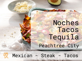 Noches Tacos Tequila