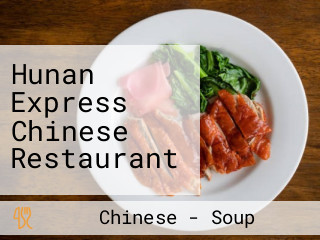 Hunan Express Chinese Restaurant