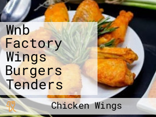 Wnb Factory Wings Burgers Tenders