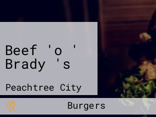 Beef 'o ' Brady 's