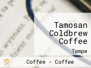 Tamosan Coldbrew Coffee