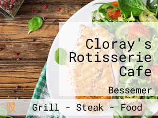 Cloray's Rotisserie Cafe