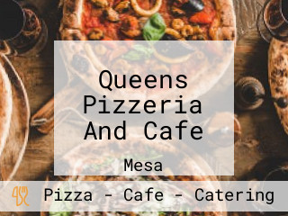 Queens Pizzeria And Cafe