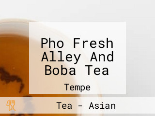 Pho Fresh Alley And Boba Tea