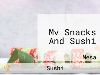 Mv Snacks And Sushi