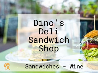 Dino's Deli Sandwich Shop