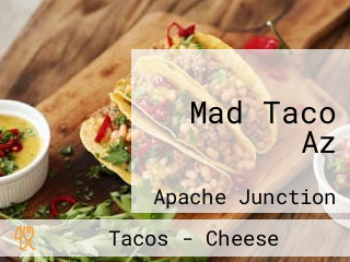 Mad Taco Az