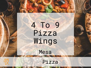 4 To 9 Pizza Wings