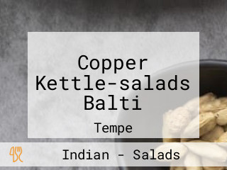 Copper Kettle-salads Balti