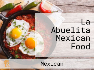 La Abuelita Mexican Food