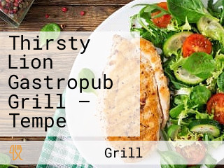 Thirsty Lion Gastropub Grill – Tempe