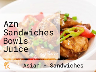 Azn Sandwiches Bowls Juice (simple. Seasonal. Healthy)