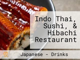 Indo Thai, Sushi, & Hibachi Restaurant