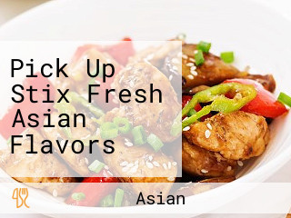 Pick Up Stix Fresh Asian Flavors