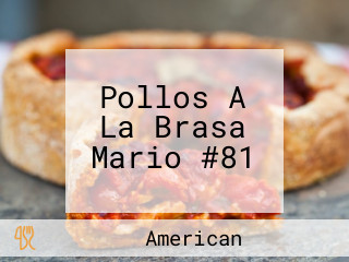 Pollos A La Brasa Mario #81