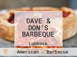 DAVE & DON'S BARBEQUE