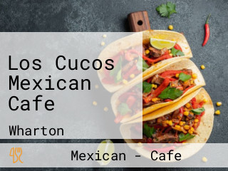 Los Cucos Mexican Cafe