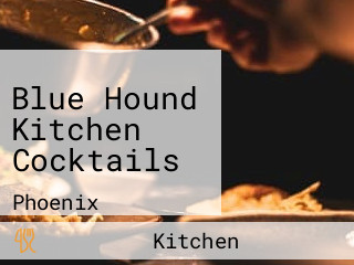 Blue Hound Kitchen Cocktails