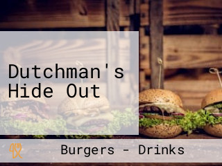 Dutchman's Hide Out