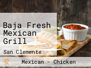 Baja Fresh Mexican Grill