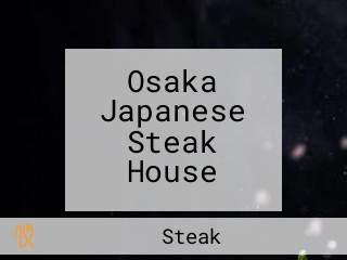 Osaka Japanese Steak House