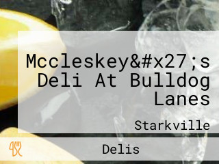 Mccleskey&#x27;s Deli At Bulldog Lanes