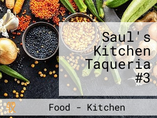 Saul's Kitchen Taqueria #3