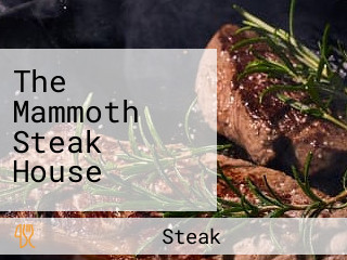 The Mammoth Steak House