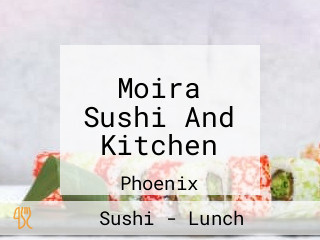 Moira Sushi And Kitchen