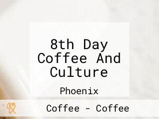 8th Day Coffee And Culture