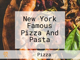 New York Famous Pizza And Pasta