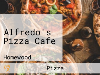 Alfredo's Pizza Cafe