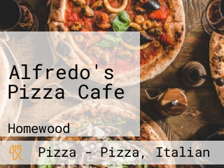 Alfredo's Pizza Cafe