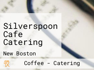 Silverspoon Cafe Catering