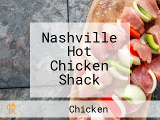 Nashville Hot Chicken Shack