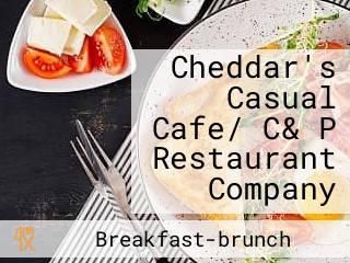 Cheddar's Casual Cafe/ C& P Restaurant Company