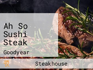 Ah So Sushi Steak