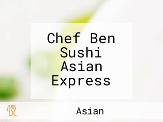 Chef Ben Sushi Asian Express