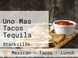 Uno Mas Tacos Tequila