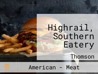 Highrail, Southern Eatery