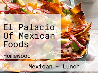 El Palacio Of Mexican Foods