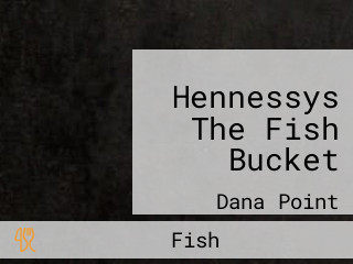 Hennessys The Fish Bucket