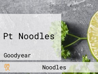 Pt Noodles