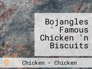 Bojangles ' Famous Chicken 'n Biscuits