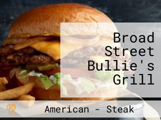 Broad Street Bullie's Grill