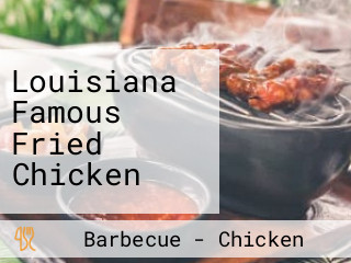 Louisiana Famous Fried Chicken