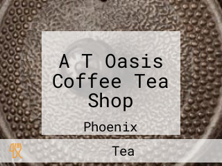 A T Oasis Coffee Tea Shop