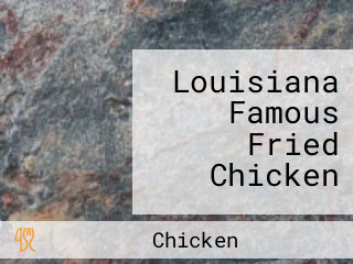 Louisiana Famous Fried Chicken