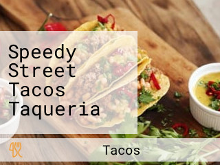 Speedy Street Tacos Taqueria