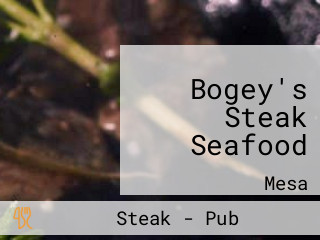 Bogey's Steak Seafood